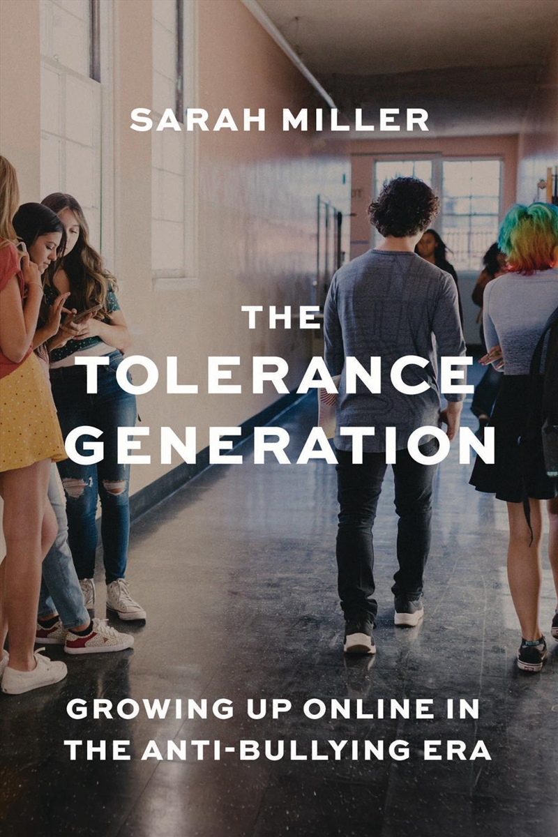 The Tolerance Generation : Growing Up Online In The Anti-Bullying Era/Product Detail/Teaching