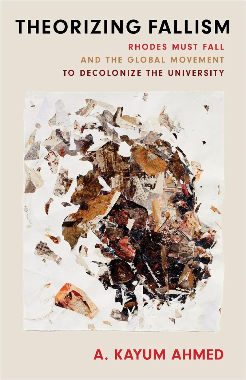 Theorizing Fallism : Rhodes Must Fall And The Global Movement To Decolonize The University/Product Detail/Teaching