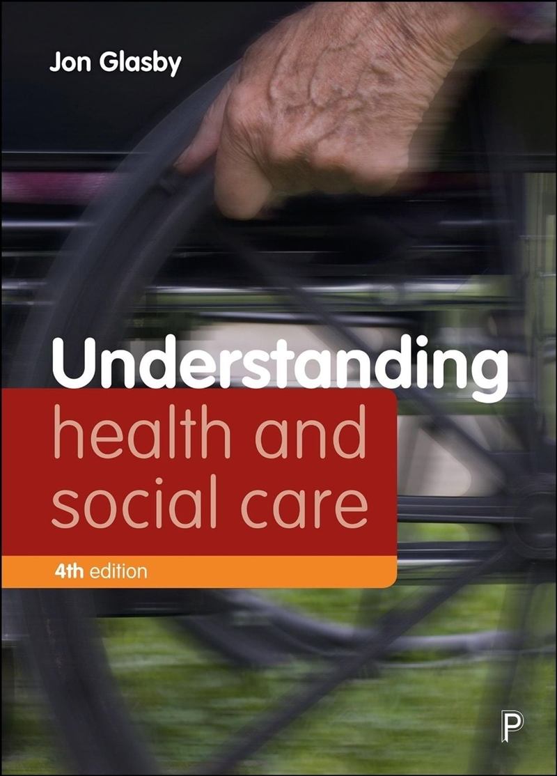 Understanding Health And Social Care (Fourth Edition)/Product Detail/Healthcare
