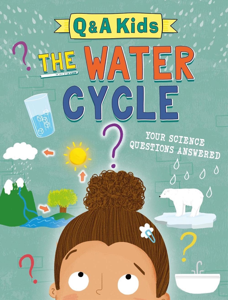 Q and A Kids: The Water Cycle/Product Detail/Childrens