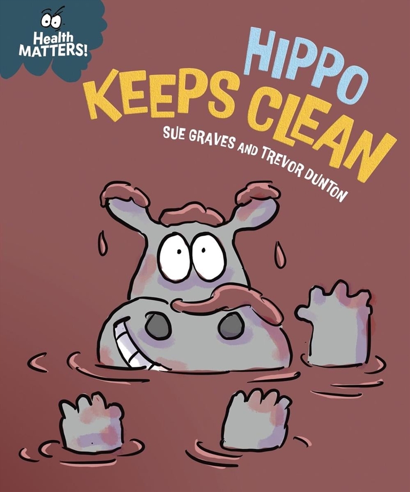 Health Matters: Hippo Keeps Clean/Product Detail/Early Childhood Fiction Books