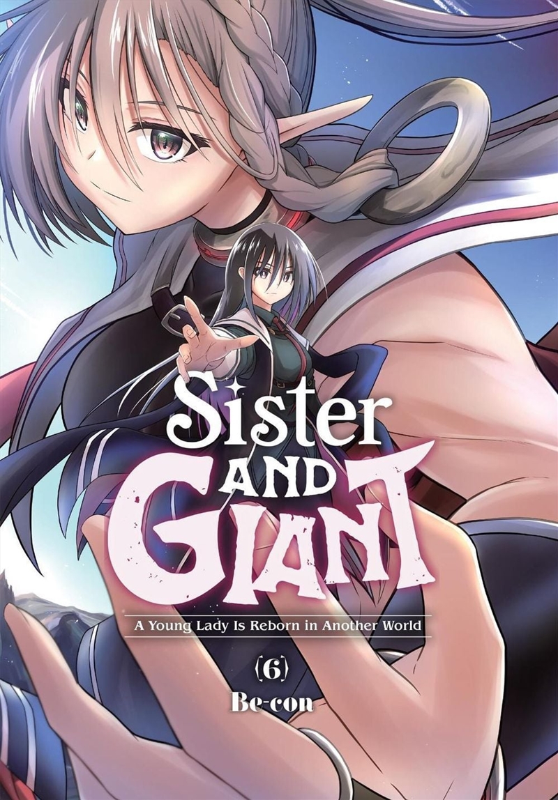 Sister and Giant: A Young Lady Is Reborn in Another World, Vol. 6/Product Detail/Graphic Novels
