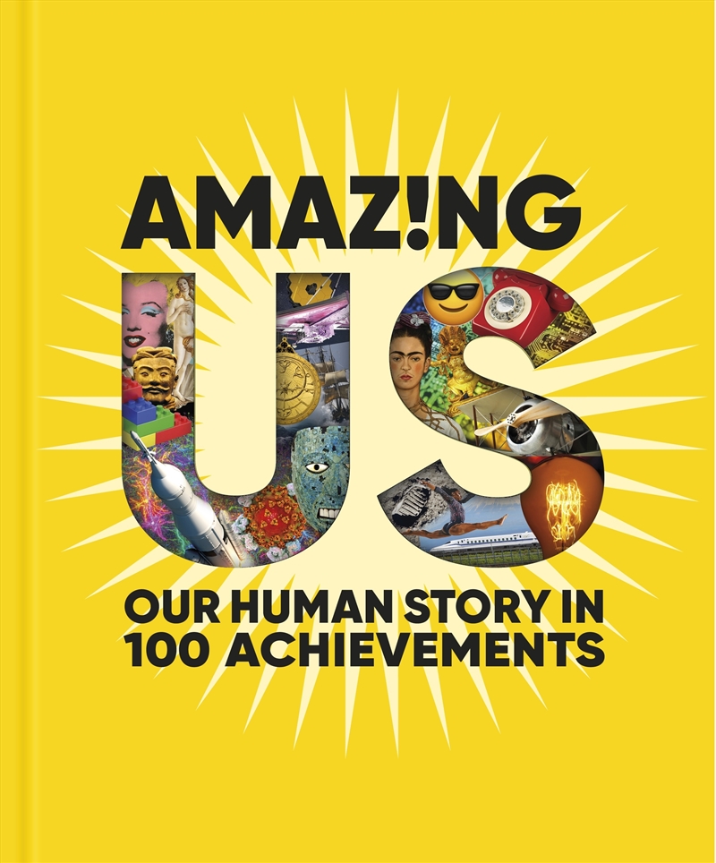 Amazing Us: Our Human Story in 100 Achievements/Product Detail/Childrens
