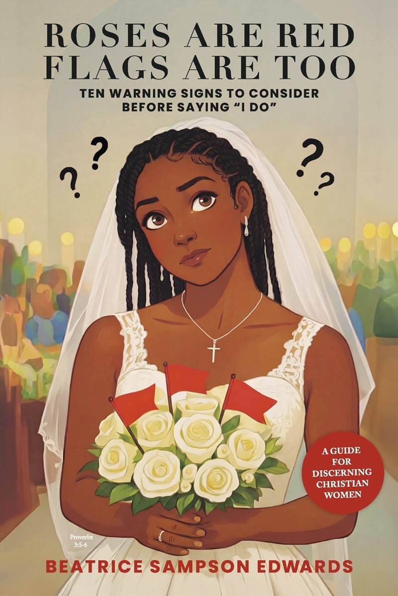 Roses are Red Flags Are Too: Ten Warning Signs to Consider Before Saying "I DO"/Product Detail/Society & Culture