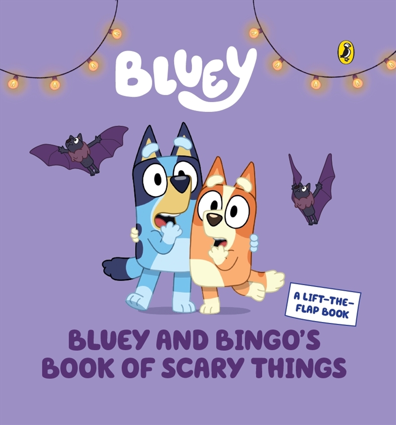 Bluey: Bluey and Bingo's Book of Scary Things/Product Detail/Early Childhood Fiction Books