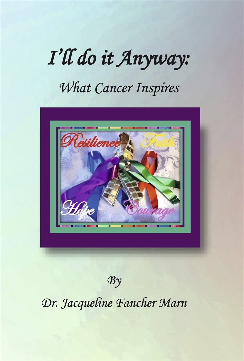 I'll Do It Anyway: What Cancer Inspires/Product Detail/Self Help & Personal Development