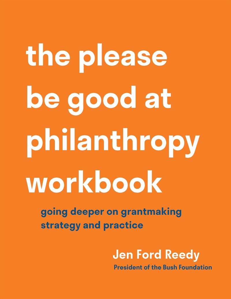 The Please Be Good at Philanthropy Workbook/Product Detail/Business Leadership & Management