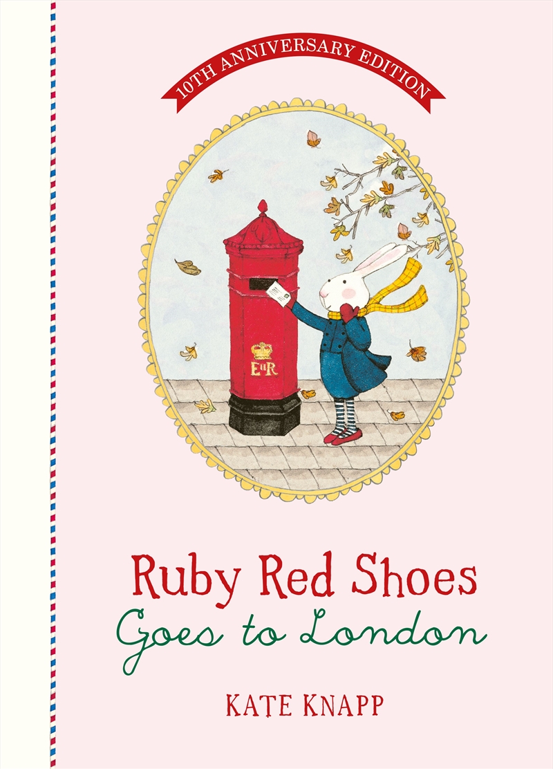 Ruby Red Shoes Goes to London 10th Anniversary Edition: A beautiful new edition of a true fan-favour/Product Detail/Childrens Fiction Books