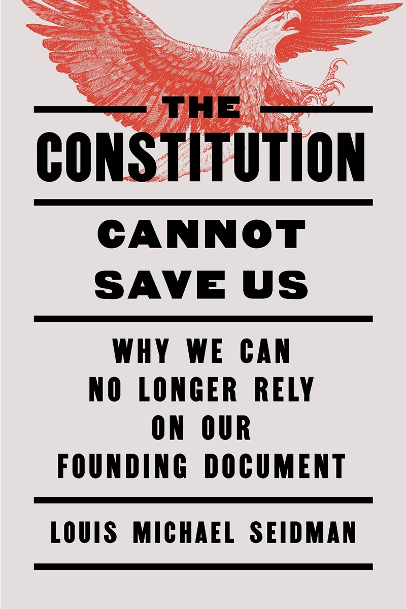 The Constitution Cannot Save Us/Product Detail/Law