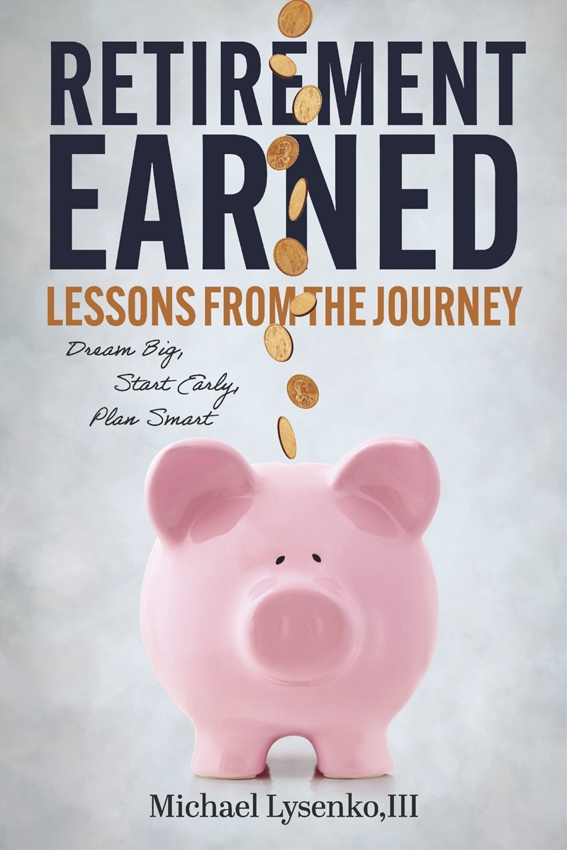Retirement Earned: Lessons from the Journey/Product Detail/Self Help & Personal Development