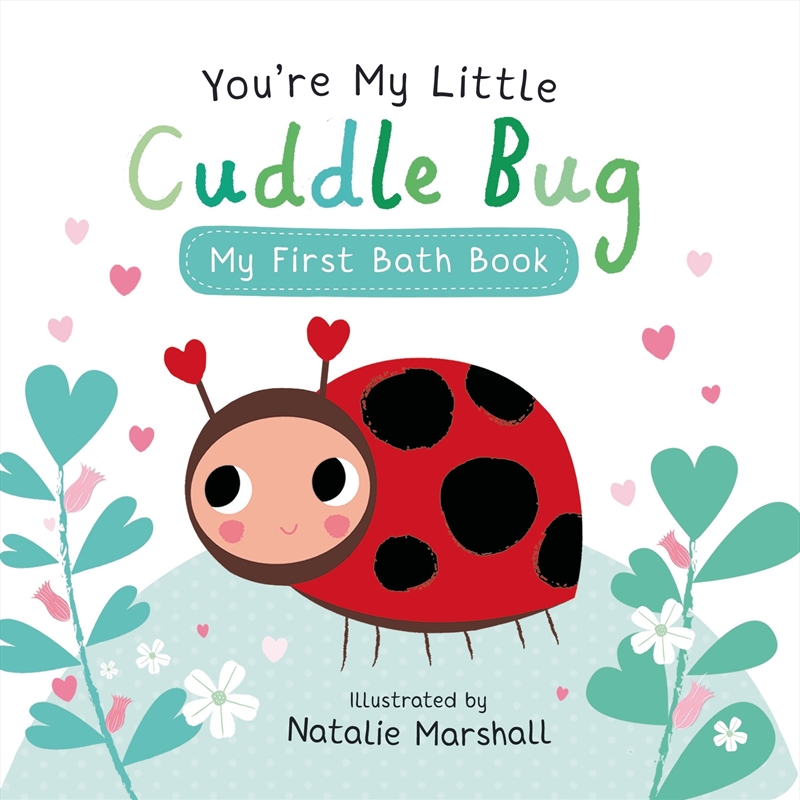 You're My Little Cuddle Bug: My First Bath Book/Product Detail/Early Childhood Fiction Books