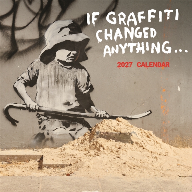 Banksy, If Graffiti Changed Anything (PFP) Wall Calendar/Product Detail/Calendars & Diaries
