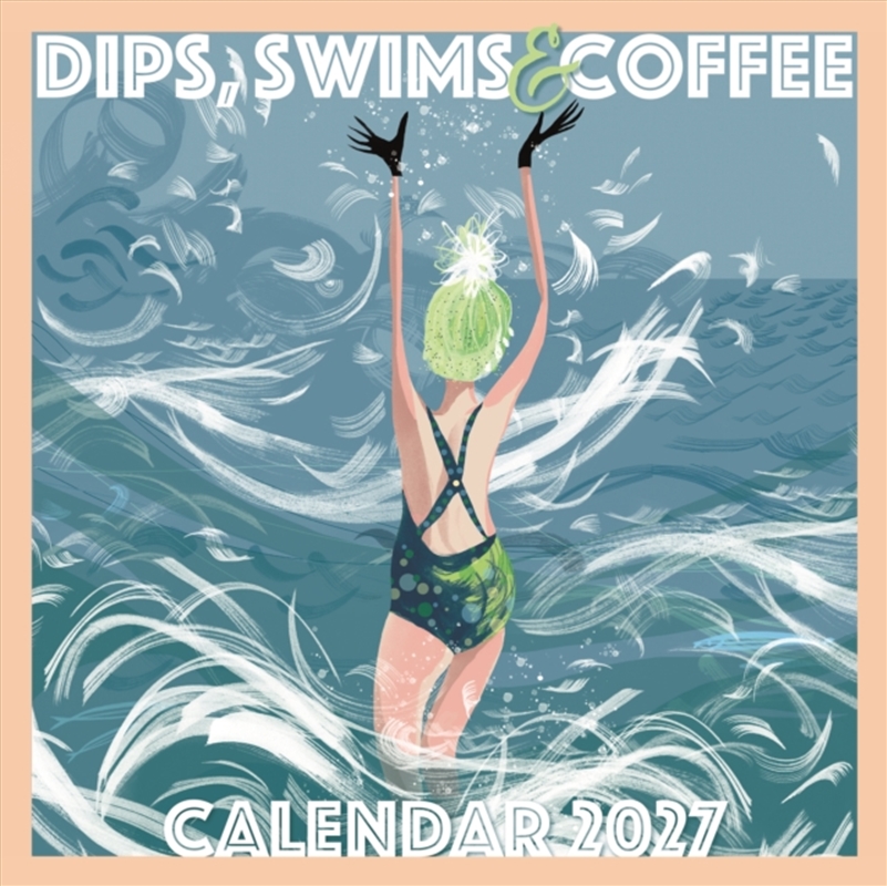 Dips, Swims & Coffee Wall Calendar/Product Detail/Calendars & Diaries