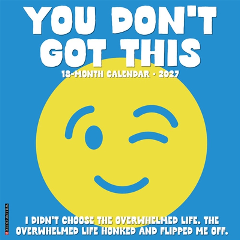 You Don't Got This 2027 Wall Calendar/Product Detail/Calendars & Diaries