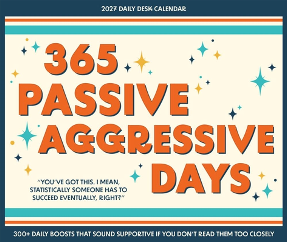 365 Passive Aggressive Days 2027 Box Calendar/Product Detail/Calendars & Diaries