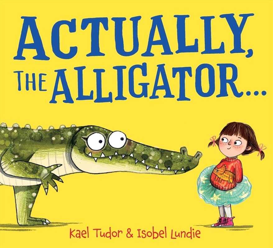 Actually, The Alligator…/Product Detail/Children