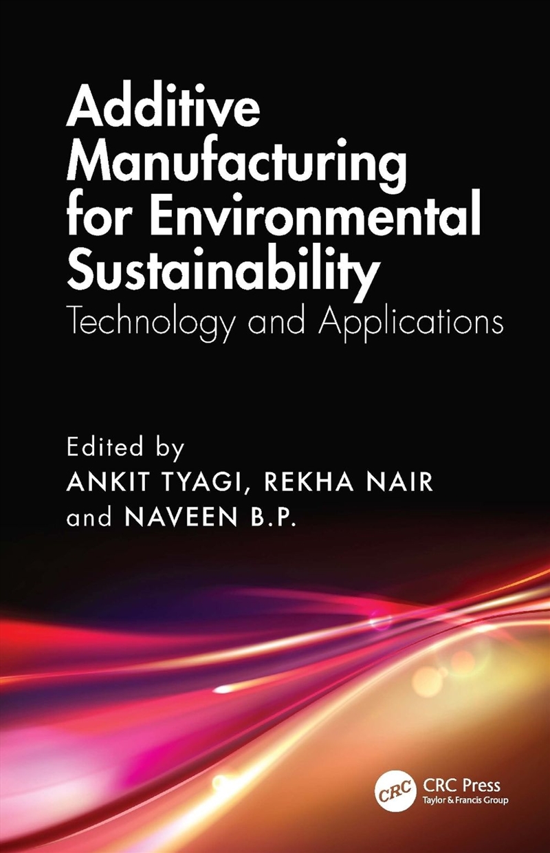 Additive Manufacturing for Environmental Sustainability/Product Detail/Technology & Engineering