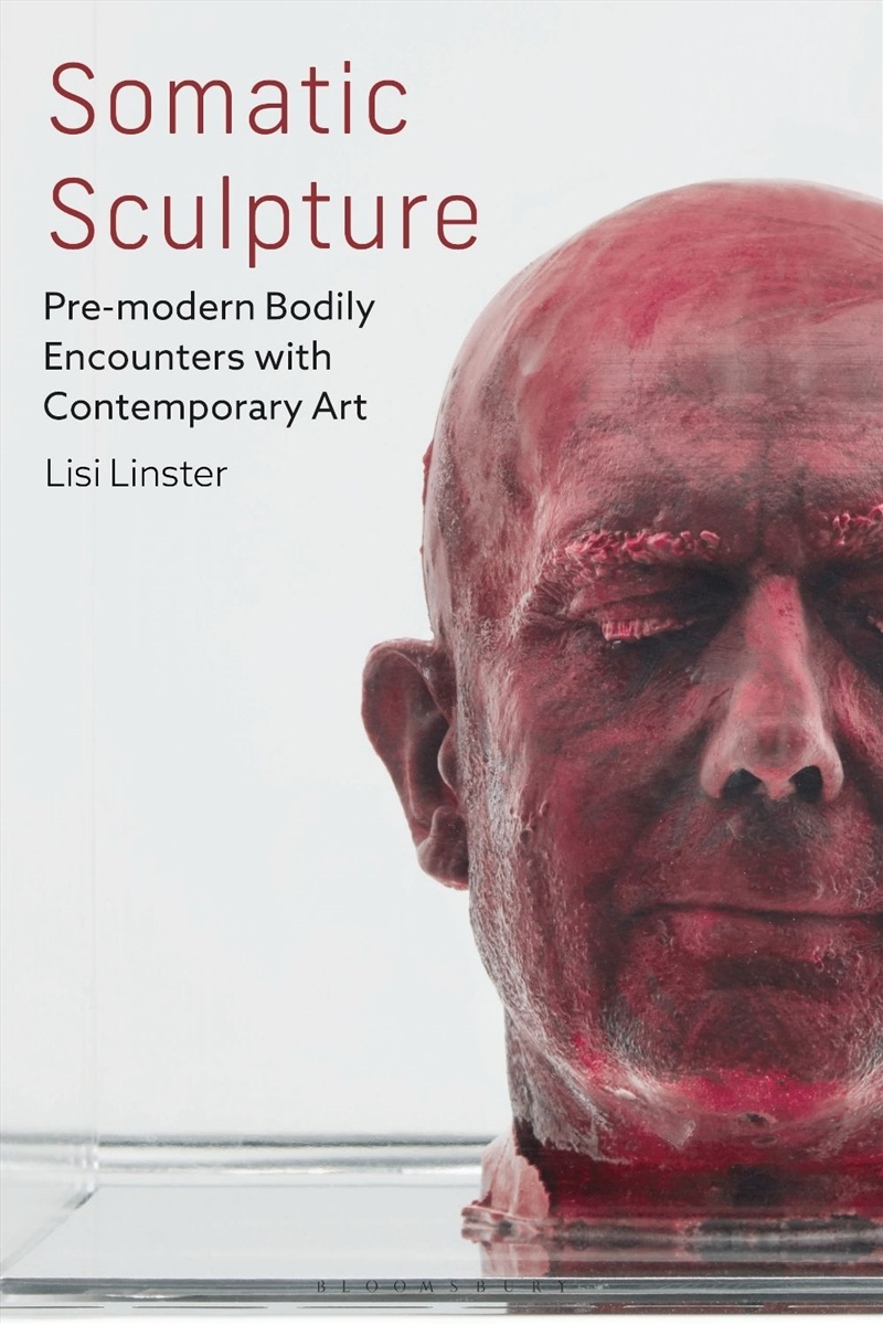 Somatic Sculpture: Pre-modern Bodily Encounters with Contemporary Art/Product Detail/Art