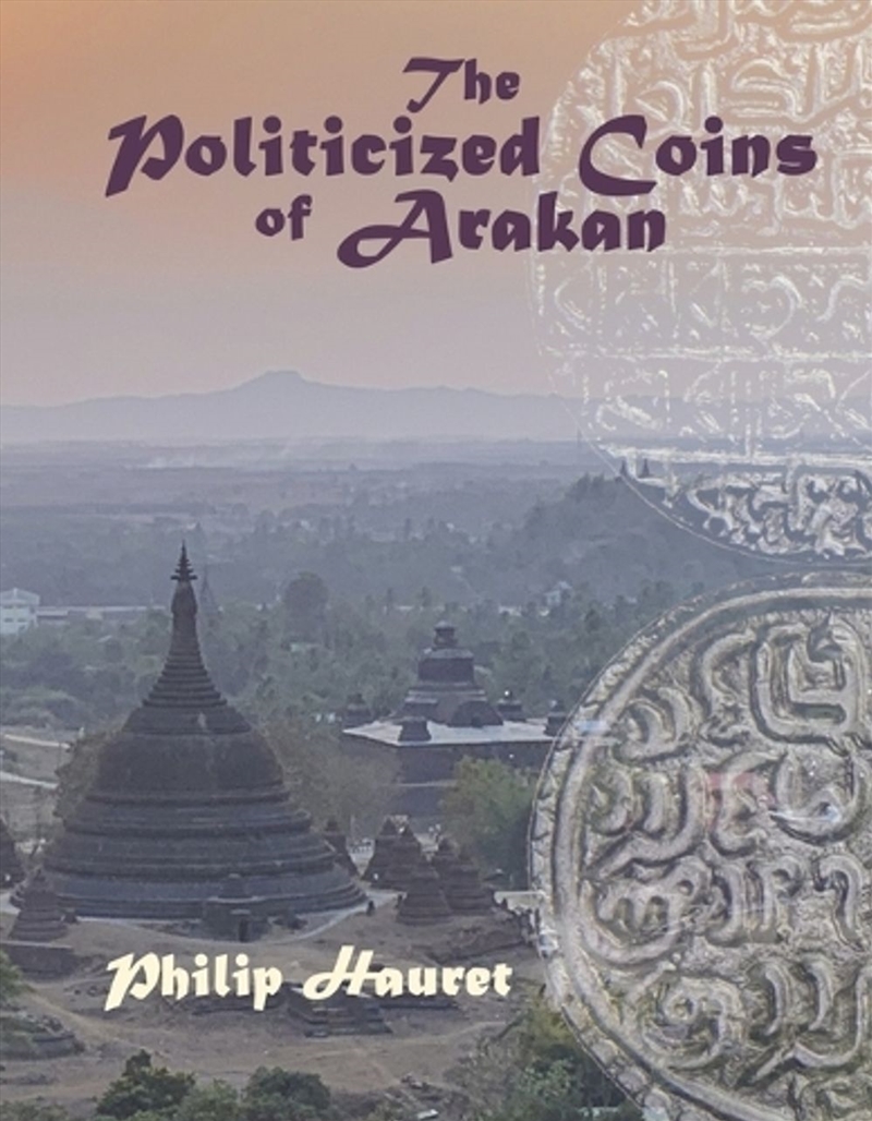 The Politicized Coins of Arakan/Product Detail/History