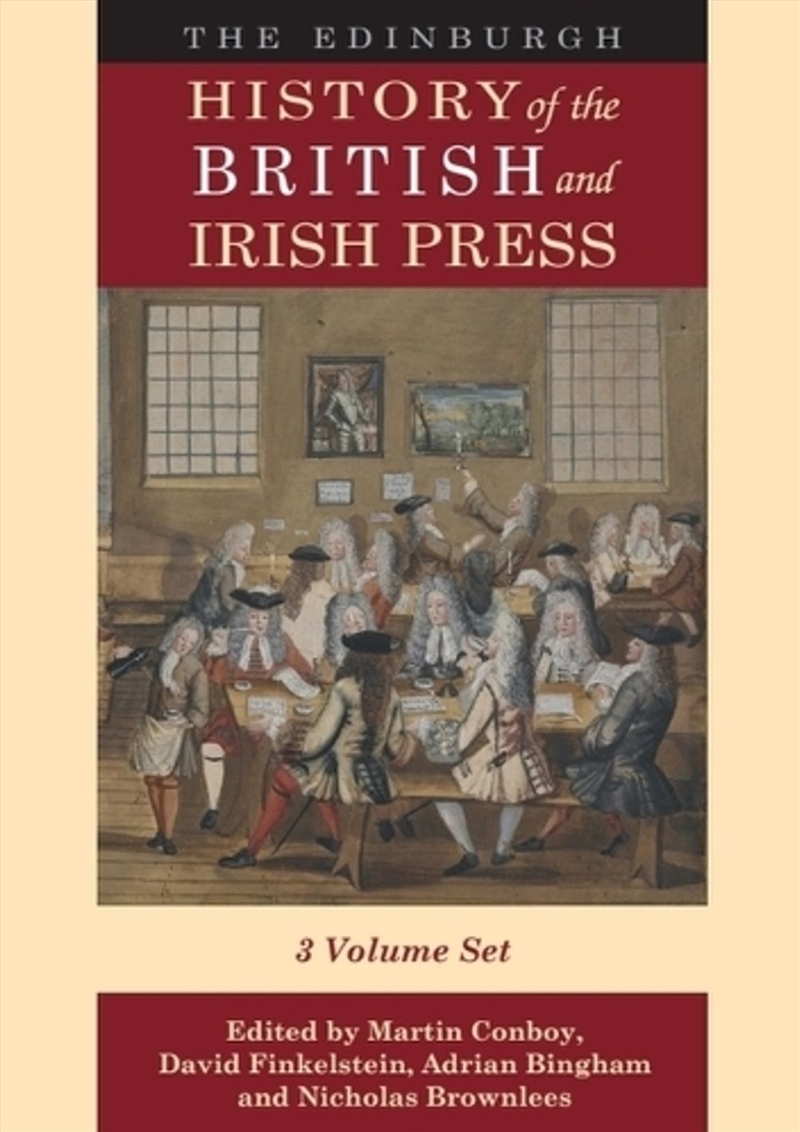 The Edinburgh History of the British and Irish Press/Product Detail/Media