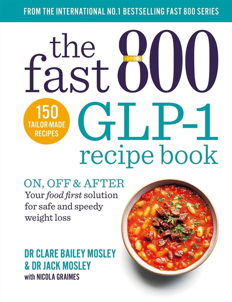 The Fast 800 Glp-1 Recipe Book : On, Off & After. Your Food First Solution For Safe And Speedy Weigh/Product Detail/Fitness, Diet & Weightloss