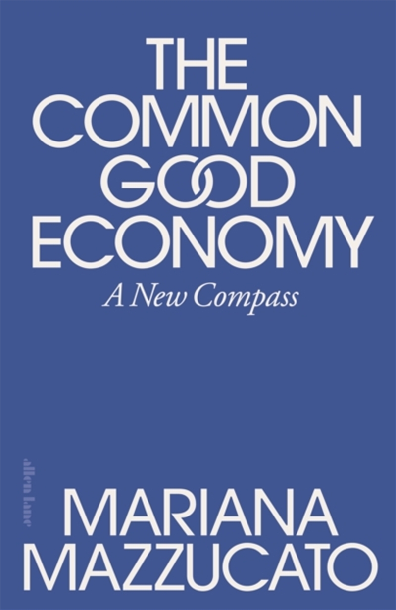 The Common Good Economy : A New Compass/Product Detail/Accounting & Finance