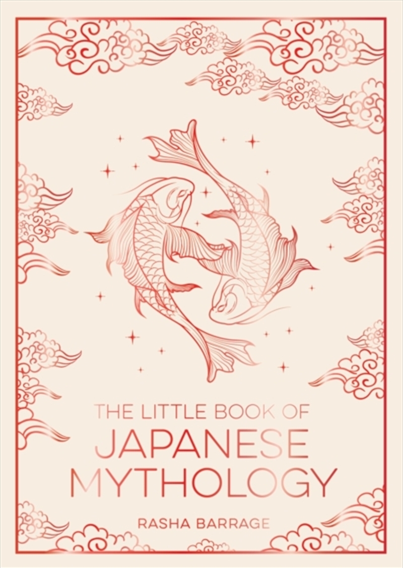 The Little Book of Japanese Mythology : A Pocket Guide to Myths and Legends from the Land of the Ris/Product Detail/Adult Books