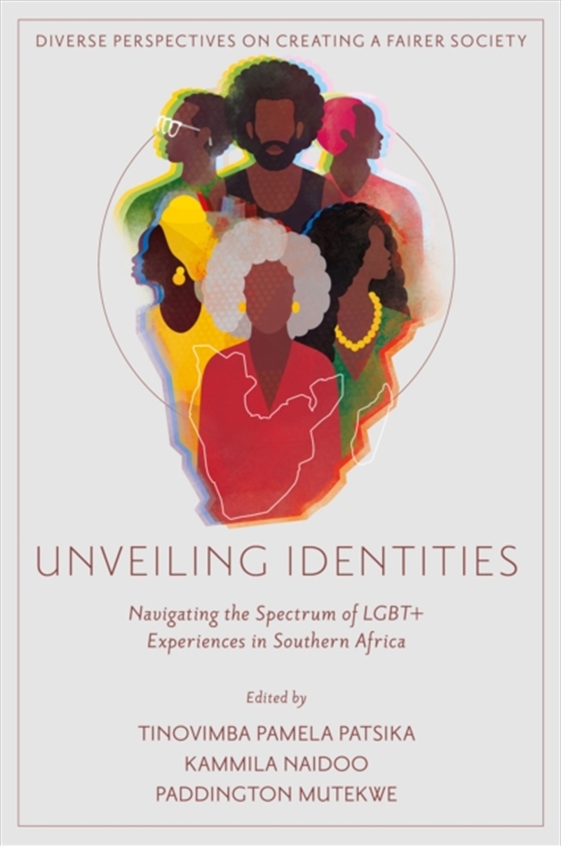 Unveiling Identities : Navigating the Spectrum of LGBTQ+ Experiences in Southern Africa/Product Detail/Society & Culture
