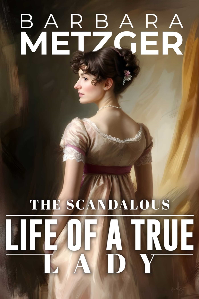 The Scandalous Life of a True Lady/Product Detail/Modern & Contemporary