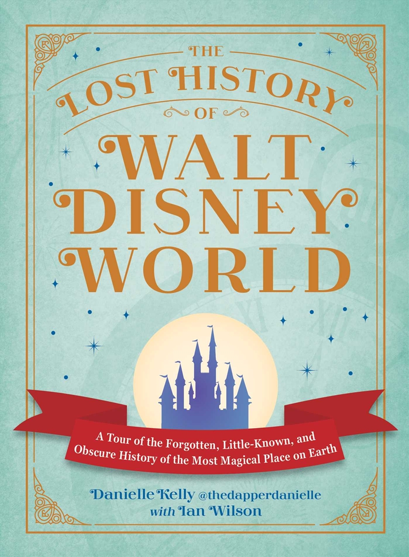 The Lost History of Walt Disney World/Product Detail/Travel & Holidays