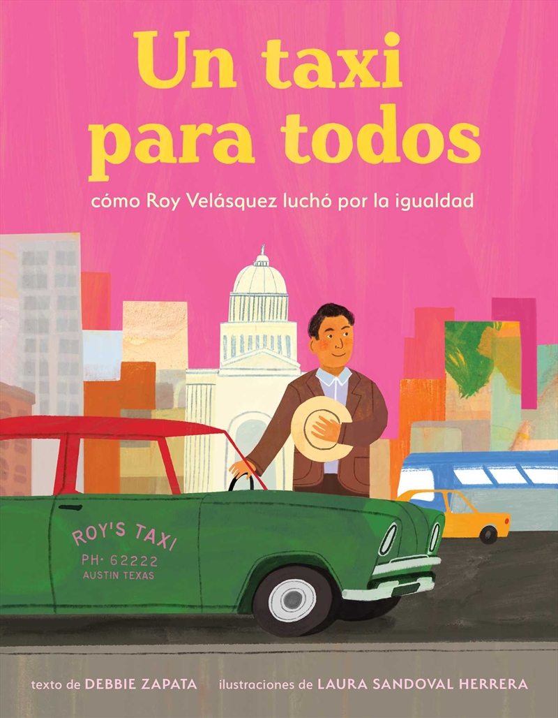 taxi para todos: cómo Roy Velásquez luchó por la igualdad (A Taxi for Everyone) (Spanish Edition)/Product Detail/Childrens