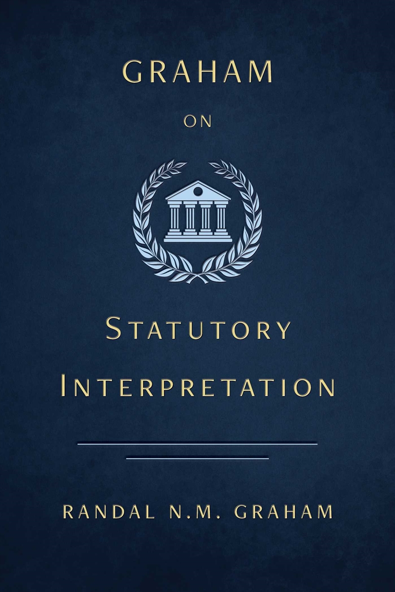 Graham on Statutory Interpretation/Product Detail/Law