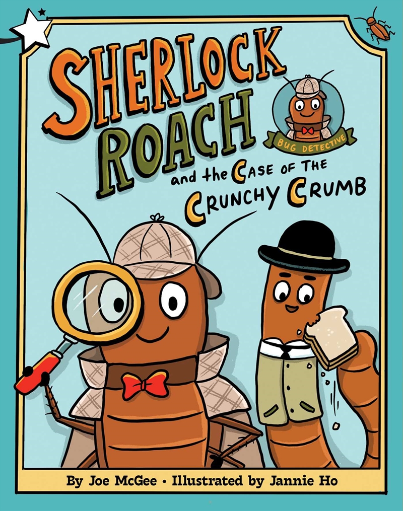 Sherlock Roach and the Case of the Crunchy Crumb/Product Detail/Childrens Fiction Books