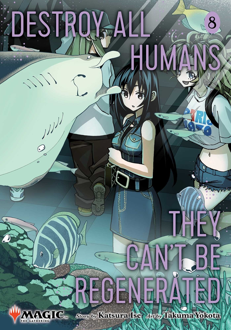 Destroy All Humans. They Can't Be Regenerated. A Magic: The Gathering Manga, Vol. 8/Product Detail/Manga