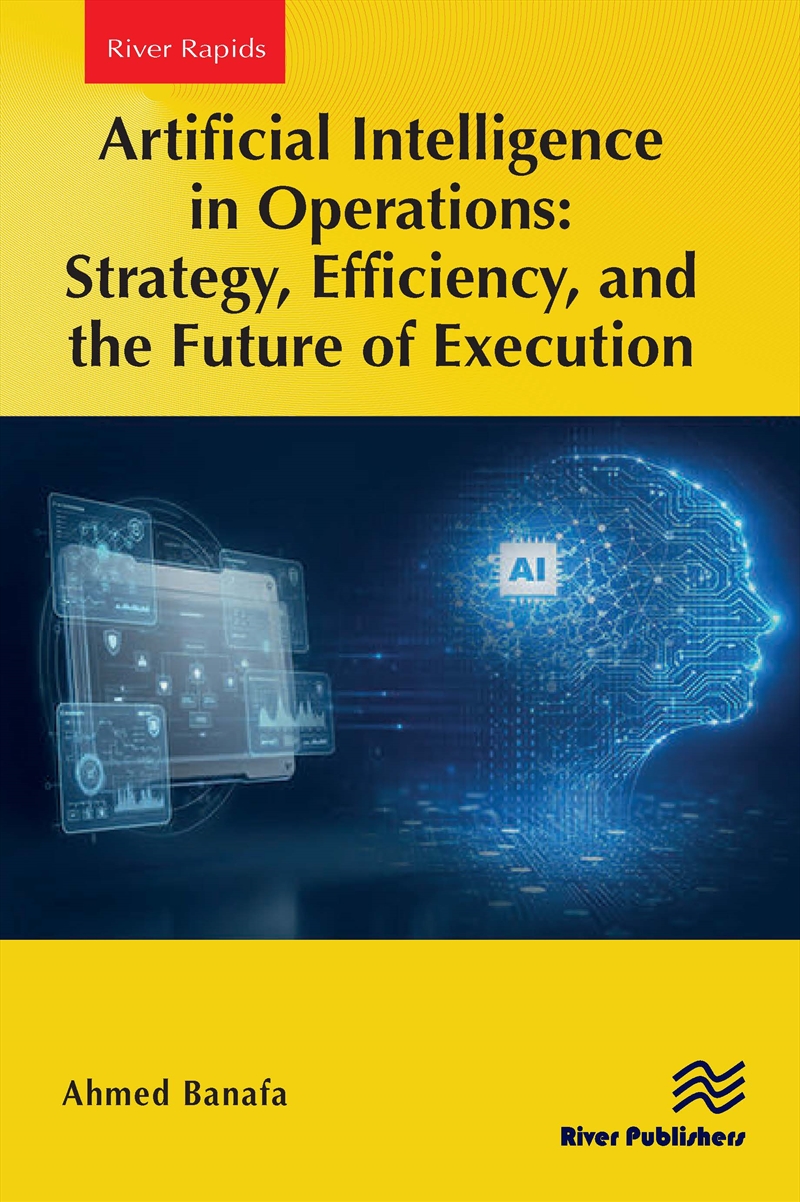 Artificial Intelligence in Operations: Strategy, Efficiency, and the Future of Execution/Product Detail/Computing & IT