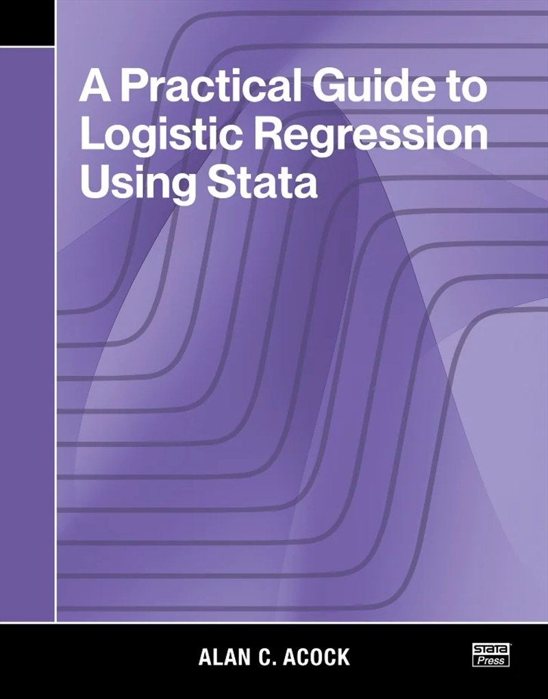 A Practical Guide to Logistic Regression Using Stata/Product Detail/Computing & IT