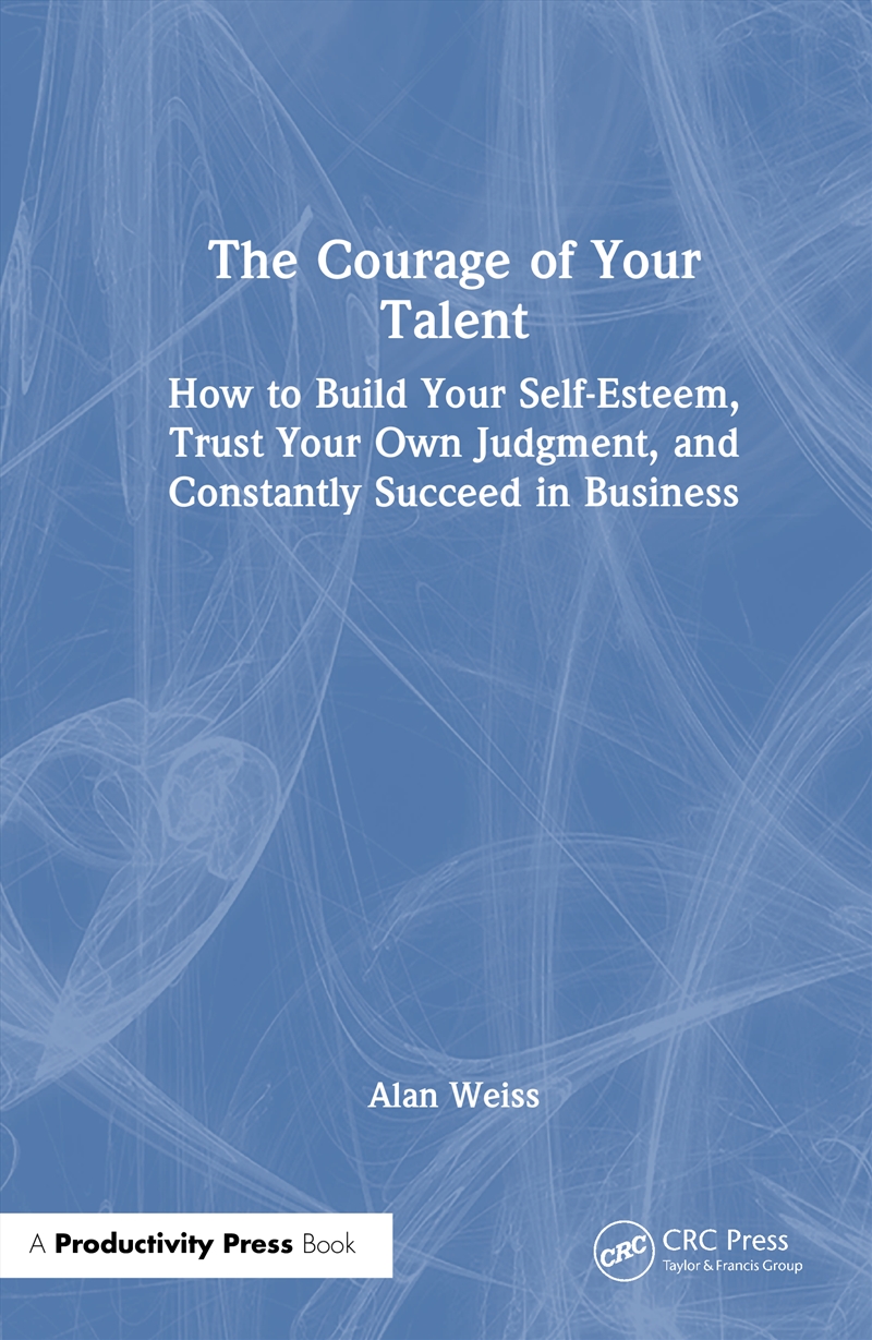 The Courage Of Your Talent/Product Detail/Business Leadership & Management