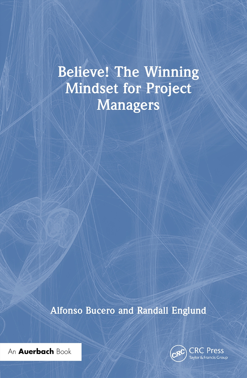 Believe! The Winning Mindset for Project Managers/Product Detail/Business Leadership & Management