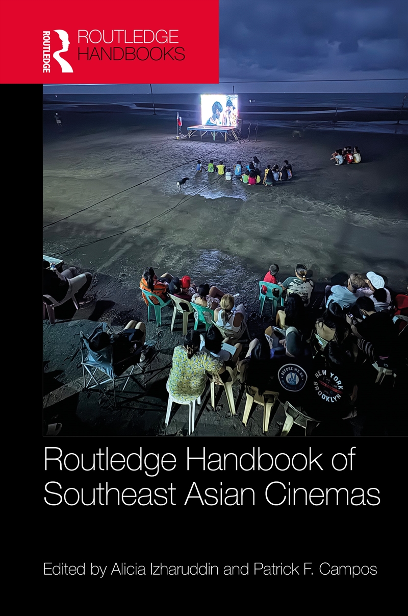 Routledge Handbook of Southeast Asian Cinemas/Product Detail/Society & Culture
