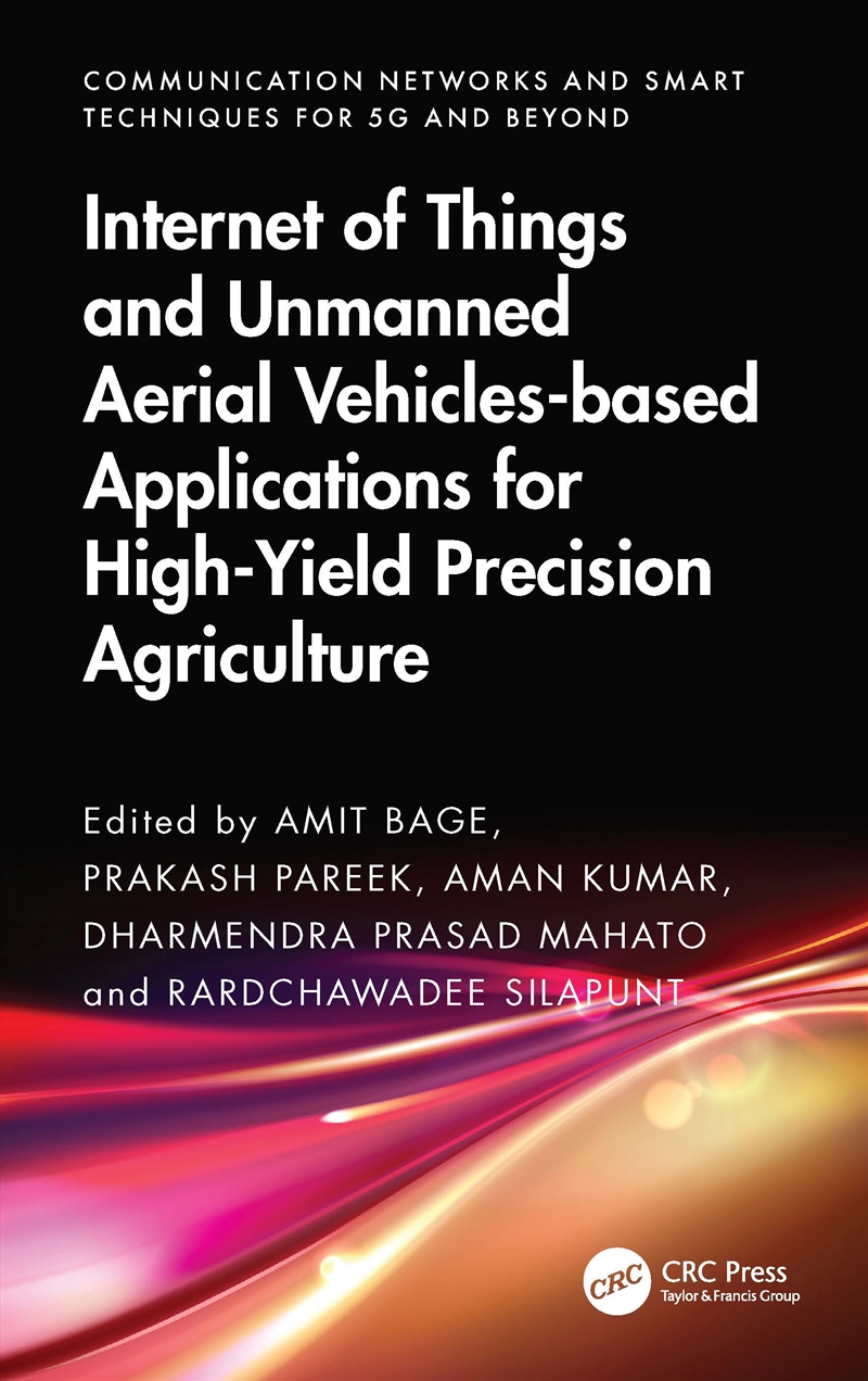 Internet of Things and Unmanned Aerial Vehicles-based Applications for High-Yield Precision Agricult/Product Detail/Technology & Engineering