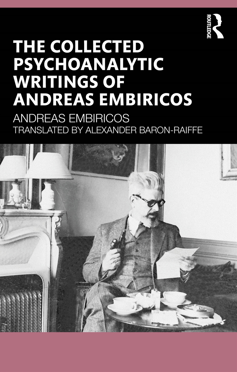 The Collected Psychoanalytic Writings of Andreas Embiricos/Product Detail/Psychology