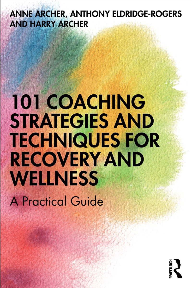 101 Coaching Strategies and Techniques for Recovery and Wellness/Product Detail/Business Leadership & Management