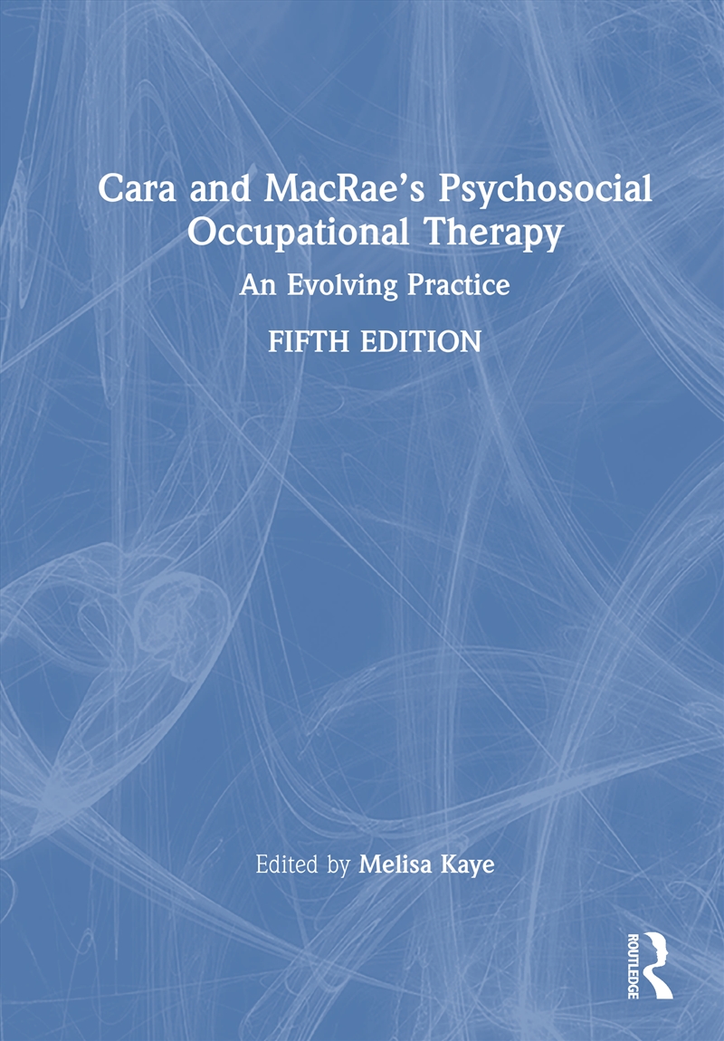 Cara and MacRae’s Psychosocial Occupational Therapy/Product Detail/Healthcare
