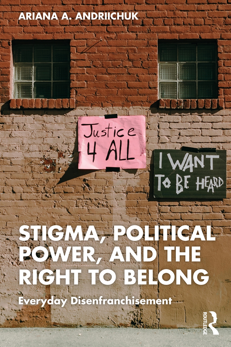 Stigma, Political Power, and the Right to Belong/Product Detail/Society & Culture