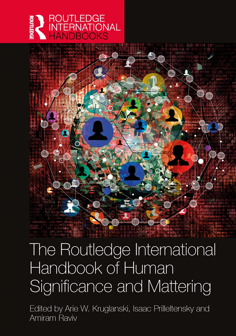 The Routledge International Handbook of Human Significance and Mattering/Product Detail/Psychology