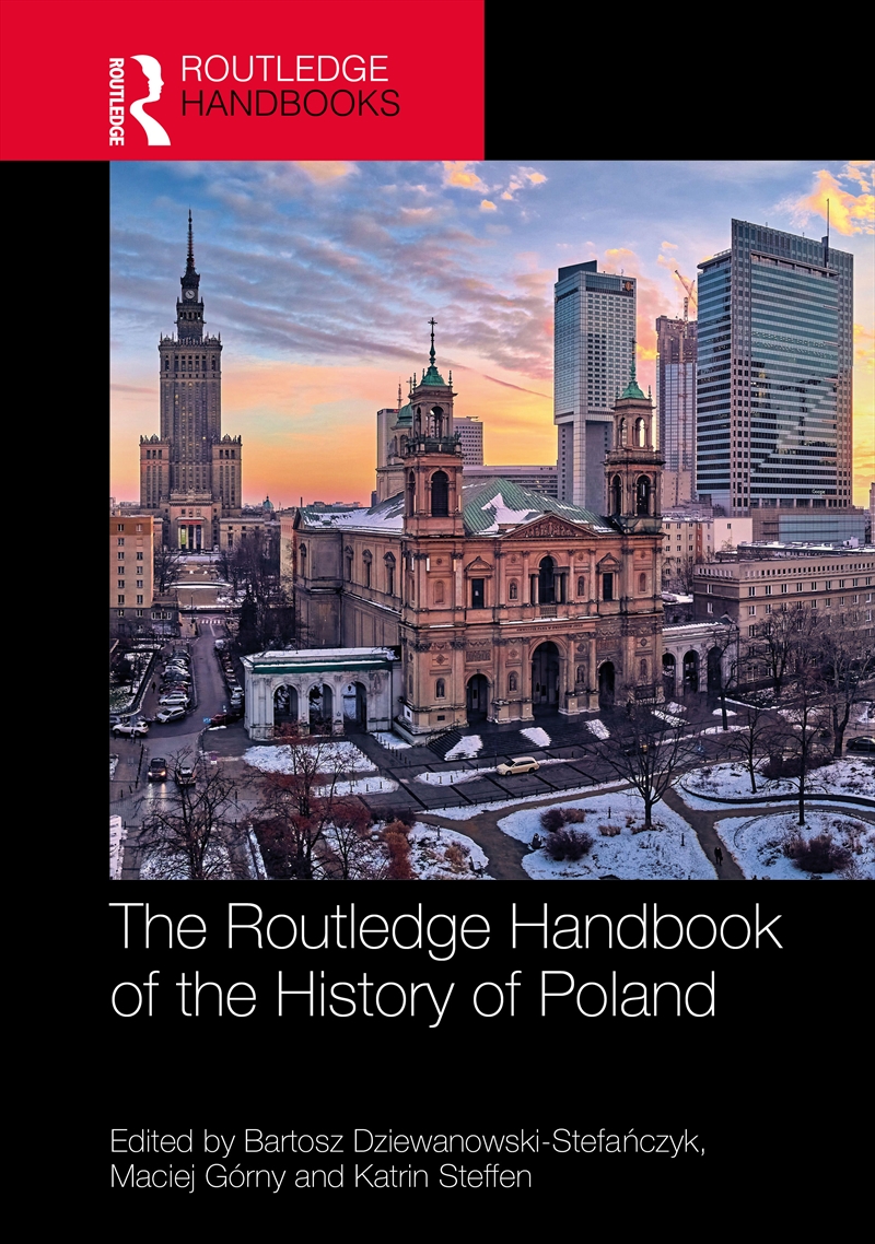 The Routledge Handbook of the History of Poland/Product Detail/History