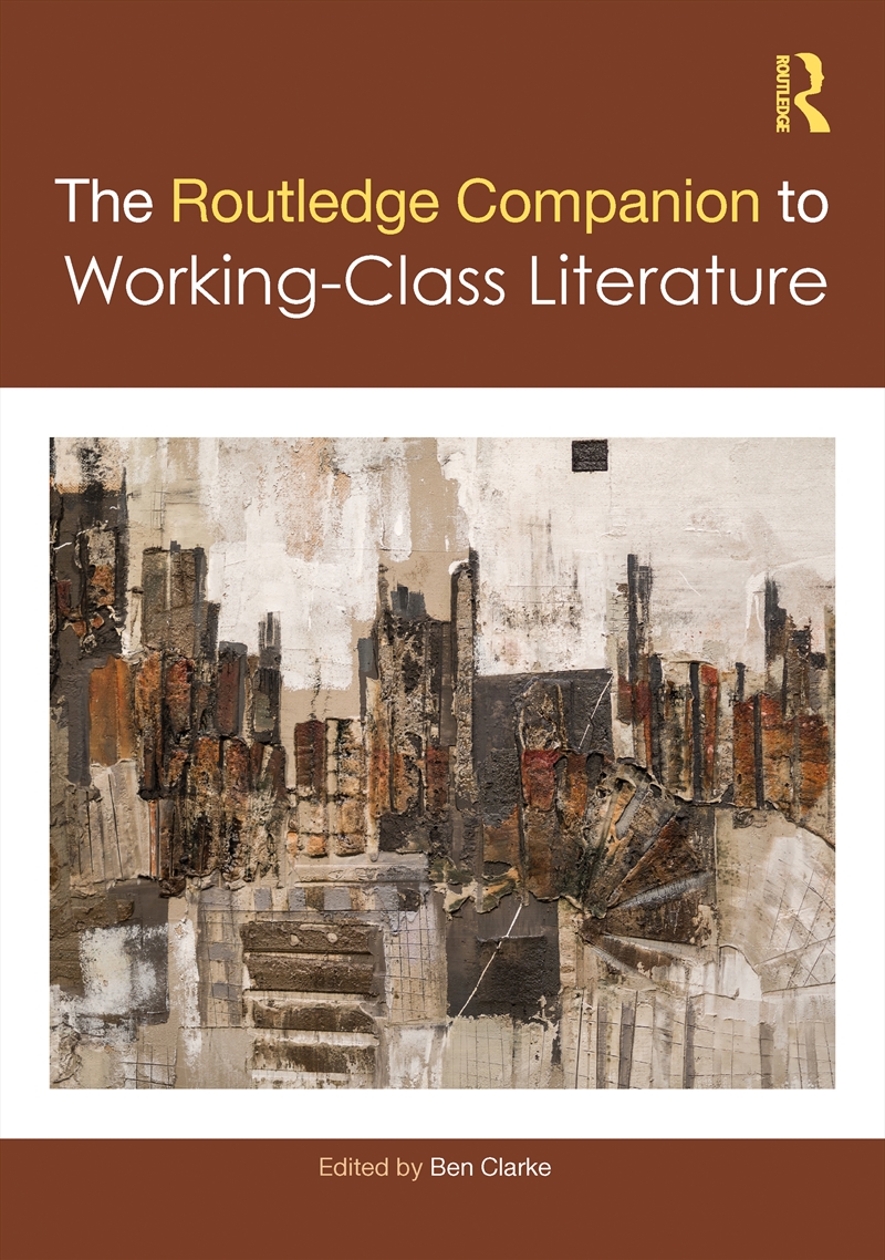 The Routledge Companion to Working-Class Literature/Product Detail/Literature & Poetry