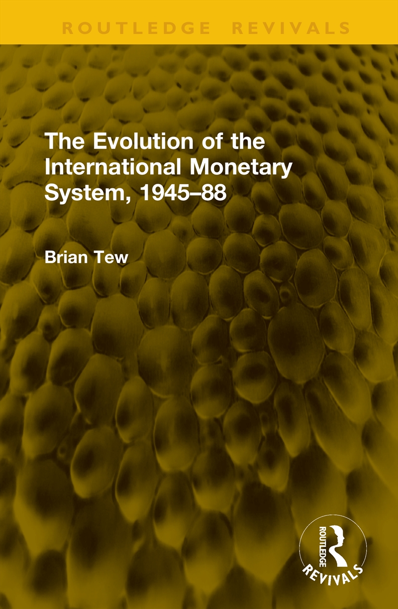 The Evolution of the International Monetary System, 1945–88/Product Detail/Accounting & Finance