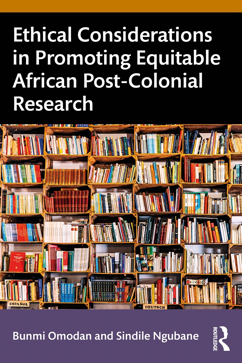 Ethical Considerations in Promoting Equitable African Post-Colonial Research/Product Detail/Reference & Encylopaedias