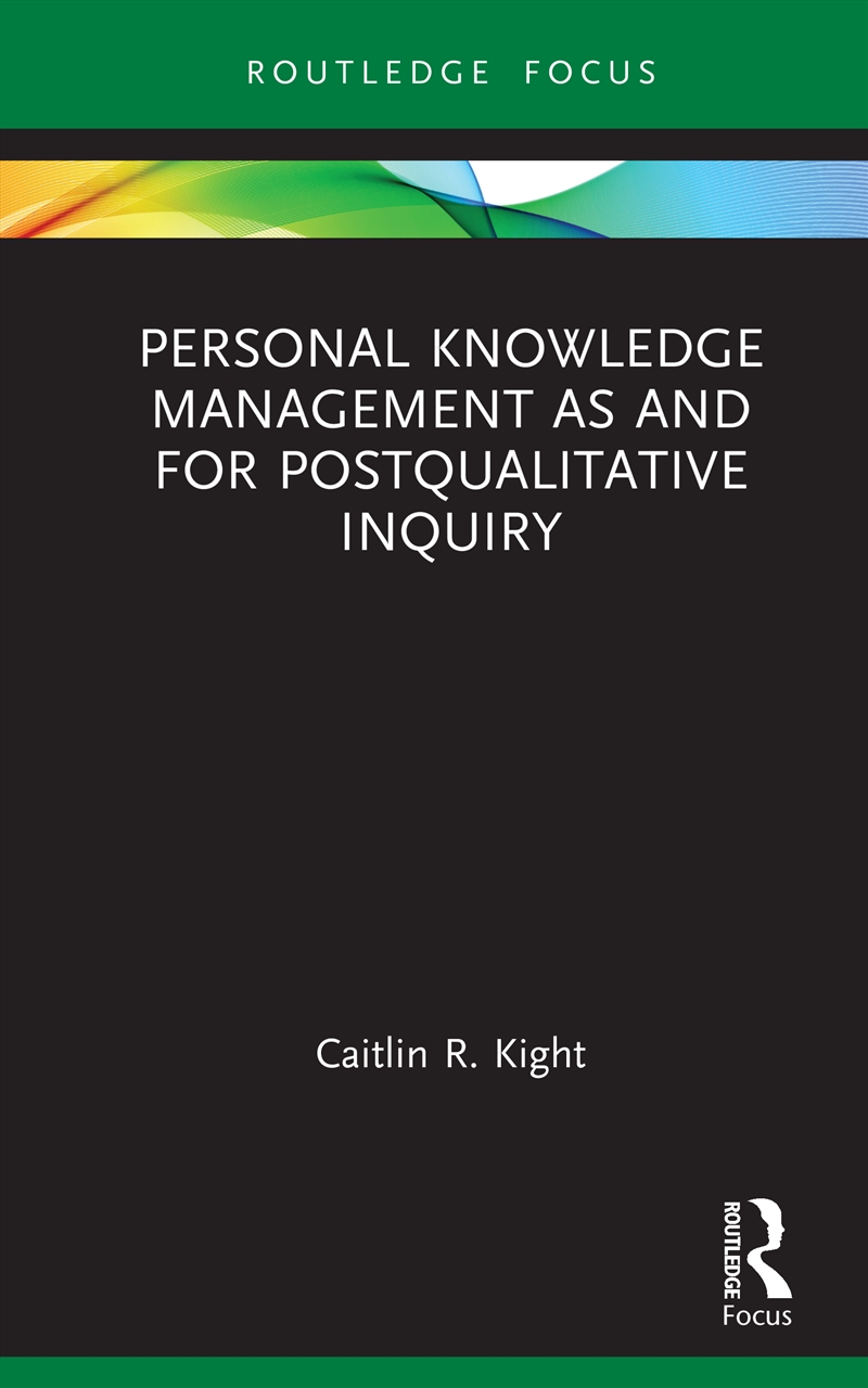 Personal Knowledge Management as and for Postqualitative Inquiry/Product Detail/Teaching